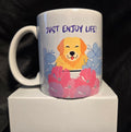 Just Enjoy Life! Dog 11 Ounce Mug