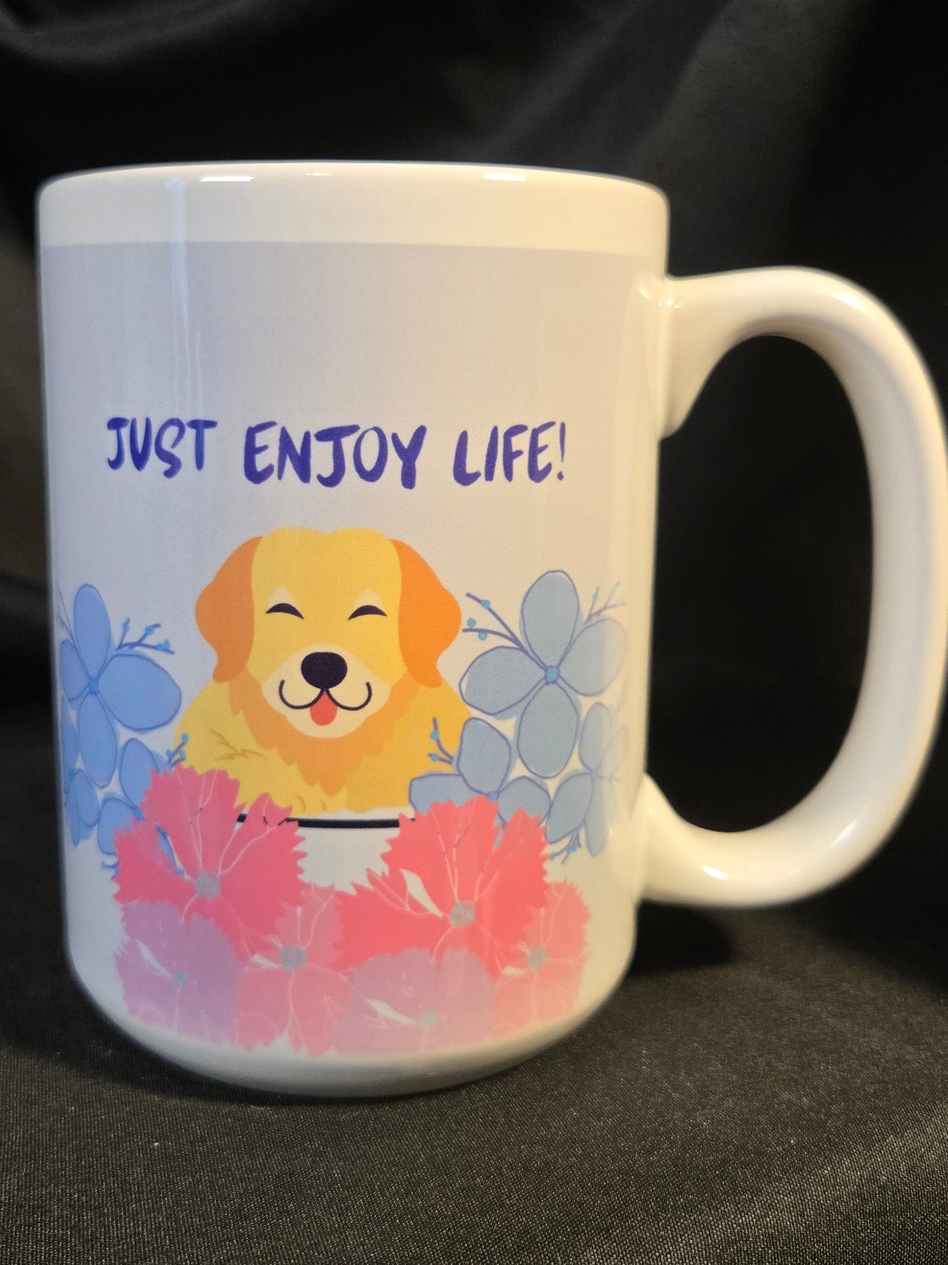 Just Enjoy Life Dog 15 ounce mug